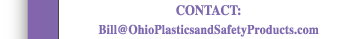 bill@ohioplasticsandsafetyproducts.com